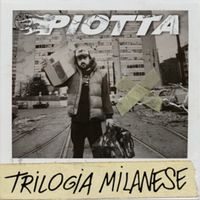 Piotta - Trilogia Milanese