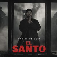 El Santo - Partir de cero (Explicit)