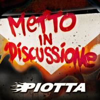 Piotta - Metto In Discussione