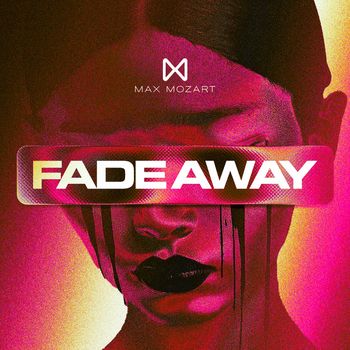 Max Mozart - Fade Away