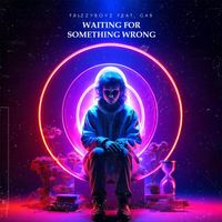 Frizzyboyz - Waiting For Something Wrong