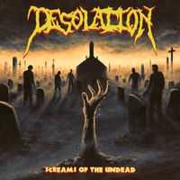 Desolation - Screams of the Undead