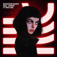 Madison Mars - It Was Me (feat. Jaren)