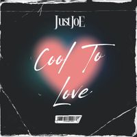 Just Joe - Cool to Love
