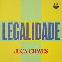 Juca Chaves - Legalidade