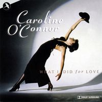 Caroline O'Connor - What I Did For Love