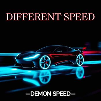 Speed Demon - Different Speed (Explicit)