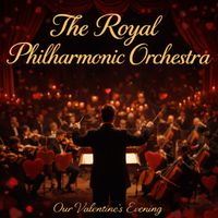 Royal Philharmonic Orchestra - Our Valentine's Evening
