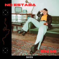DAYEN - No Estaba En Mi