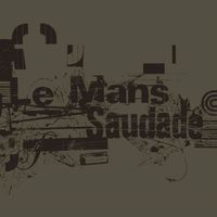 Le Mans - Saudade