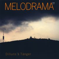 Melodrama - Dilluns a Tànger