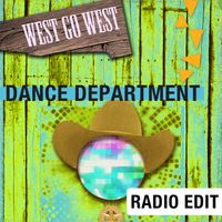 Dance Department - West Go West (Radio Edit)
