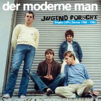 Der Moderne Man - Jugend forscht – Singles, EPs & Demos 1980–1983