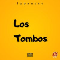 Japanese - Los Tombos (Explicit)