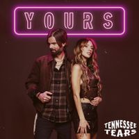 Tennessee Tears - Yours