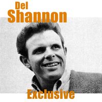 Del Shannon - Exclusive (2025 Remastered)