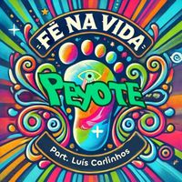Peyote - Fé Na Vida