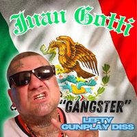 Juan Gotti - Gangster Diss (Explicit)