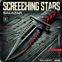 Salazar - Screeching Stabs (Explicit)