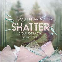 May Poet - South Wind Shatter