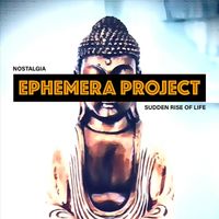 Ephemera Project - Sudden Rise of Life