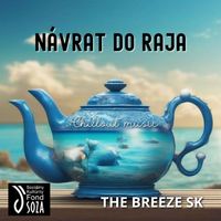 The Breeze - Návrat Do Raja