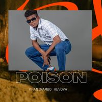 Poison - Khanimambo Hevova