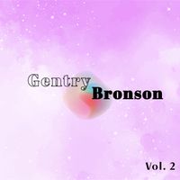 Gentry Bronson - Gentry Bronson, Vol. 2