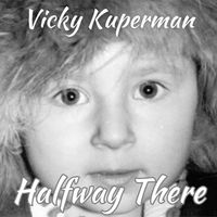 Vicky Kuperman - Halfway There (Explicit)