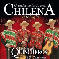 Los Huasos Quincheros - Grandes de la Canción Chilena Antología