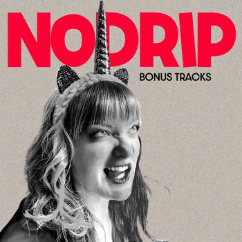 NoDRIP - Bonus Tracks (Explicit)