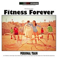 Fitness Forever - Personal Train (Special Reissue)