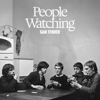 Sam Fender - People Watching (Explicit)