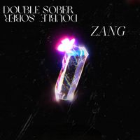 Zang - Double Sober