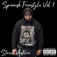 Street Active - Spanish Freestyle, Vol. 1 (Explicit)