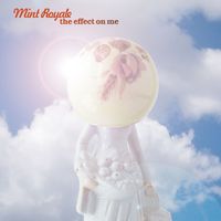 Mint Royale - The Effect on Me