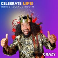 CRAZY - Celebrate Life