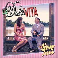 The Jive Aces - La Dolce Vita