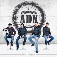 ADN - Nada Que Perder