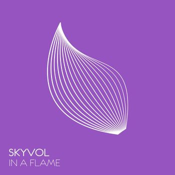 Skyvol - In A Flame