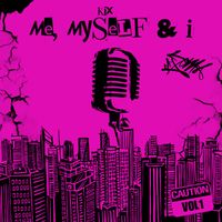 Kix - ME, MYSELF & I (Explicit)