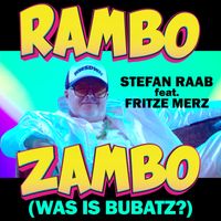 Stefan Raab - Rambo Zambo (Was is Bubatz?) [feat. Fritze Merz]