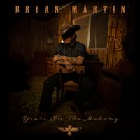 Bryan Martin - Years In The Making (Explicit)