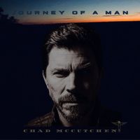 Chad McCutchen - Journey Of A Man
