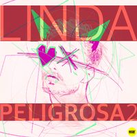 Linda - Peligrosa 2