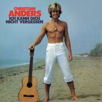 Christian Anders - Ich kann dich nicht vergessen