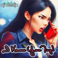 DJ DEEP - I Know You Try!