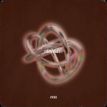 Feel - Rimedio (Explicit)