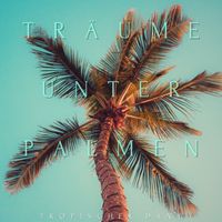 Tropischer Dany - Träume unter Palmen