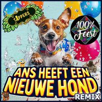 De Tappers - Ans Heeft Een Nieuwe Hond (100% Feest Remix)